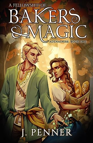 A Fellowship of Bakers & Magic: A New Take on Cozy&nbsp;Fantasy